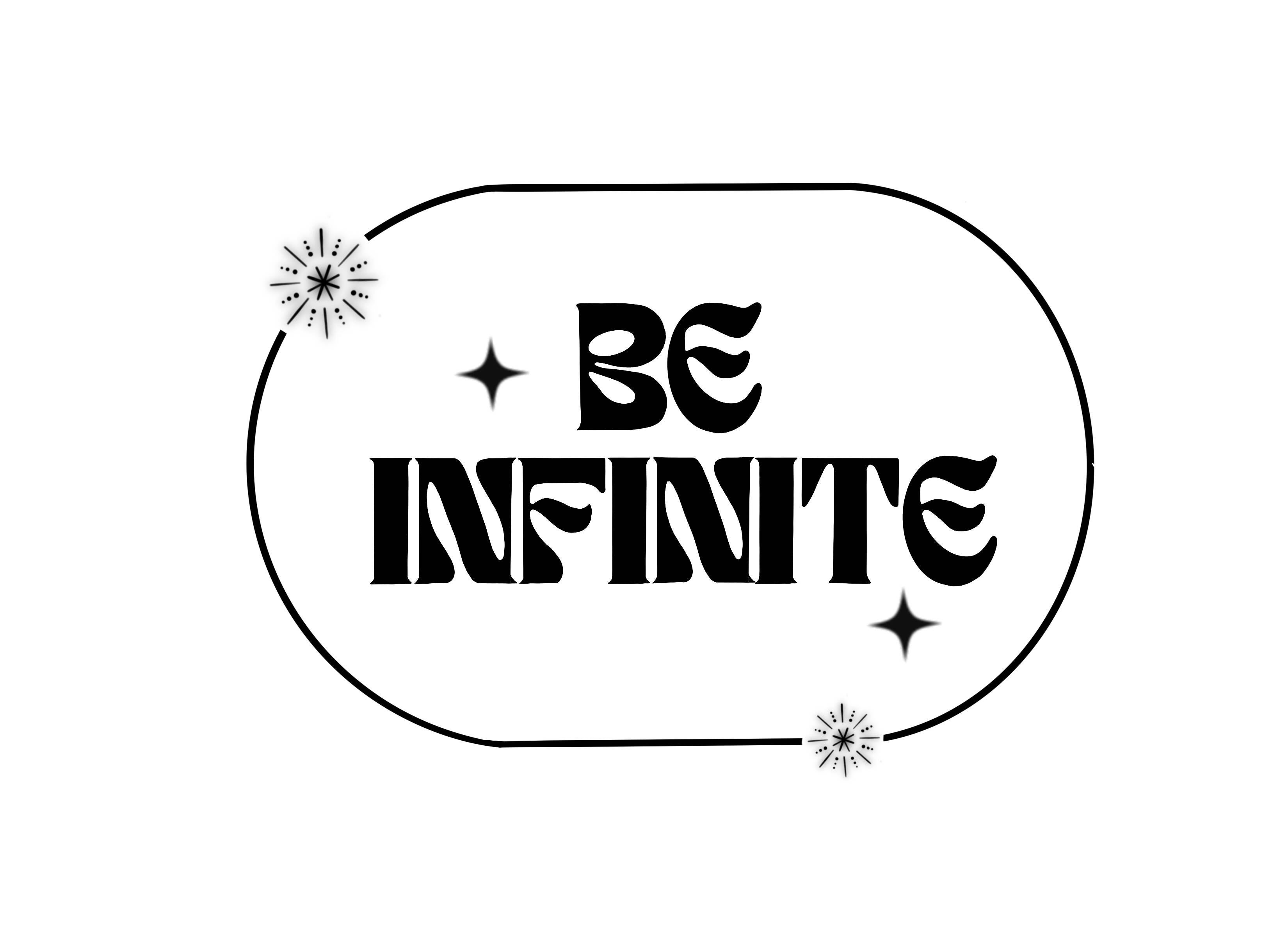 Be Infinite | Be Here